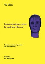 Lamentations pour le sud du fleuve