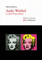 Andy Warhol désir d'être peint