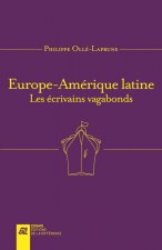 Europe-Amérique latine - Les écrivains vagabonds