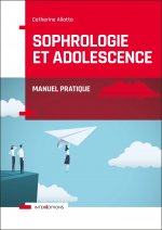 Sophrologie et adolescence - Manuel pratique