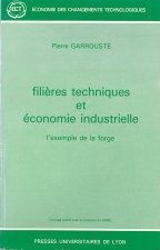 Filières techniques et économie industrielle. L'Exemple de la forge