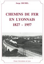 CHEMINS DE FER EN LYONNAIS 1827 1957