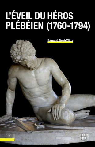 L'Éveil du héros plébéien (1760-1794)