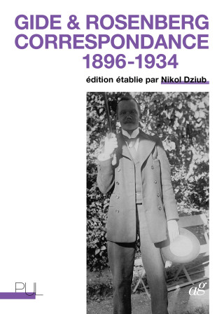Gide & Rosenberg - Correspondance 1896-1934