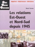Les Relations Est-Ouest et Nord-Sud depuis 1945