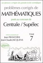 Mathématiques Centrale/Supélec 2000-2001 - Tome 7