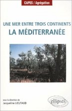 Une mer entre trois continents, la Méditerranée