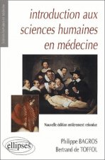 Introduction aux sciences humaines en médecine - 2e édition