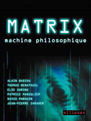 Matrix, machine philosophique