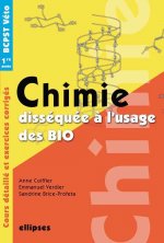Chimie disséquée à l'usage des bio - BCPST/Veto 1re année