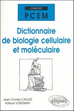 Dictionnaire de biologie cellulaire et moléculaire