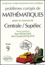 Mathématiques Centrale/Supélec 2004-2005 - Tome 9