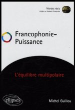 Francophonie Puissance - L'équilibre multipolaire