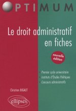 Le droit administratif en fiches. nouvelle édition