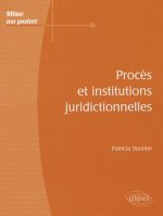 Procès et institutions juridictionnelles
