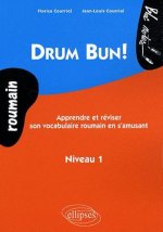 Drum Bun. Apprendre et réviser son vocabulaire roumain en s'amusant - Niveau 1