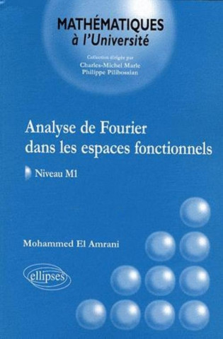 Analyse de Fourier dans les espaces fonctionnels - Niveau M1