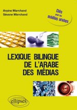 Lexique bilingue de l'arabe des médias