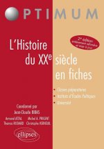 L'Histoire du XXe siècle en fiches. Nouvelle édition entièrement refondue et mise à jour