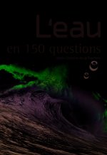 L'eau en 150 questions