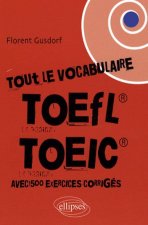 Tout le vocabulaire du TOEFL,TOEIC