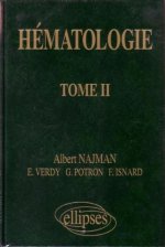 Hématologie - Précis des maladies du sang - Tome 2