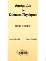 Agrégation de Sciences Physiques - Mode d'emploi