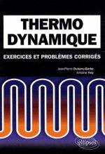 Thermodynamique. Exercices et problèmes corrigés MPSI-PCSI-PTSI - Licence