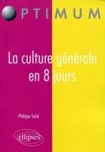 La culture générale en 8 jours