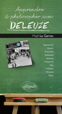 Apprendre à philosopher avec Deleuze