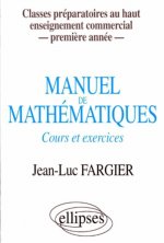 Manuel de mathématiques - 1re année - Classes prépas au Haut Enseignement Commercial