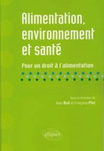 Alimentation, environnement et santé. Pour un droit à l'alimentation