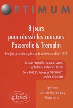 8 jours pour réussir les concours Passerelle & Tremplin. Concours Passerelle, Tremplin, Skema, ESC Toulouse, Audencia, EM Lyon, Tests TAGE 2®, Arpège