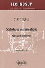 Statistique mathématique. Applications commentées. Statistiques - Niveau B