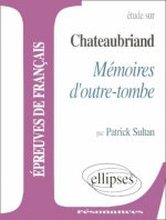 Chateaubriand, Mémoires d'outre-tombe