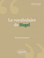 Le Vocabulaire de Hegel. Nouvelle édition