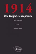1914. Une tragédie européenne