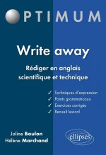 Write away - Rédiger en anglais scientifique et technique