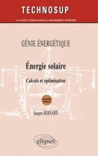 Energie solaire - Calculs et optimisation - Génie énergétique - Niveau B - 2e édition
