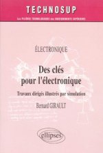Des clés pour l'électronique - Travaux dirigés illustrés par simulation - Niveau B