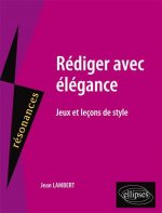 Rédiger avec élégance, Jeux et leçons de style