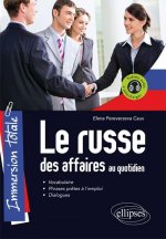 Immersion totale. Le russe des affaires au quotidien