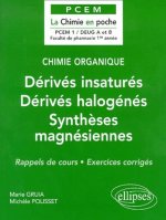Chimie organique - 3 - Dérivés insaturés - Dérivés halogénés – Synthèses magnésiennes