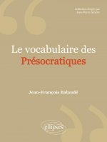 Le vocabulaire des Présocratiques