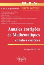 Annales corrigées de mathématiques et autres exercices BTS groupement D
