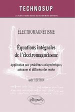 ELECTROMAGNÉTISME - Equations intégrales de l’électromagnétisme - Application aux problèmes axisymétriques, antennes et diffusion des ondes (niveau C)