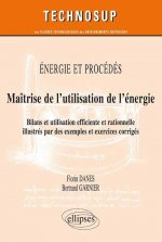 ENERGIE ET PROCÉDÉS - Maîtrise de l’utilisation de l’énergie - Bilans et utilisation efficiente et rationnelle illustrés par des exemples et exercices