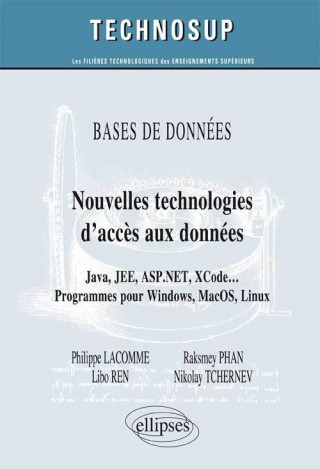 BASE DE DONNÉES - Nouvelles technologies d’accès aux données -  Java, JEE, ASP.NET, XCode … Programmes pour Windows, MacOS, Linux (Niveau C)