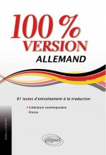Allemand. 100% version. 81 textes d’entraînement à la traduction (littérature & presse)