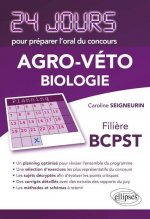Biologie 24 jours pour préparer l`oral du concours Agro-Véto - Filière BCPST